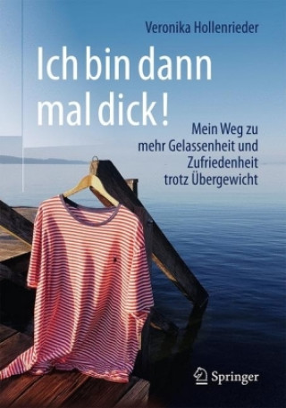 Kniha Ich bin dann mal dick! Veronika Hollenrieder