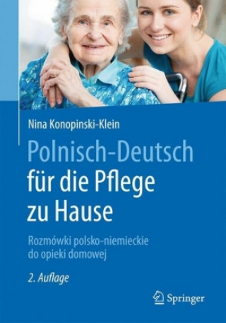 Könyv Polnisch-Deutsch fur Die Pflege zu Hause Nina Konopinski-Klein