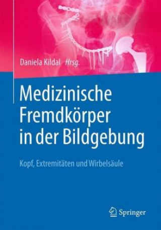 Книга Medizinische Fremdkorper in der Bildgebung Daniela Kildal