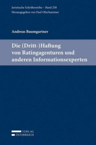 Książka Die (Dritt-)Haftung von Ratingagenturen und anderen Informationsexperten Andreas Baumgartner