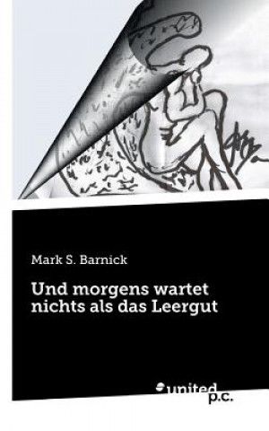 Carte Und morgens wartet nichts als das Leergut Mark S. Barnick