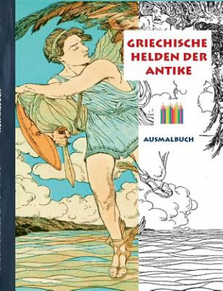 Kniha Griechische Helden der Antike (Ausmalbuch) Luisa Rose