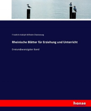 Książka Rheinische Blatter fur Erziehung und Unterricht Friedrich Adolph Wilhelm Diesterweg