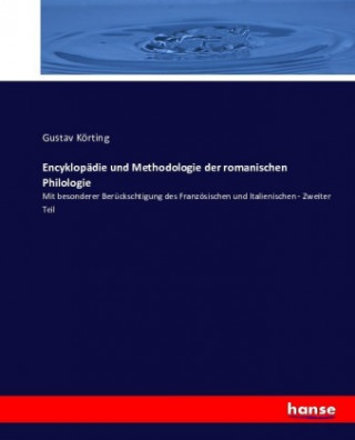 Carte Encyklopadie und Methodologie der romanischen Philologie Gustav Körting