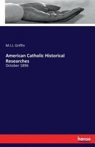 Knjiga American Catholic Historical Researches M. I. J. Griffin