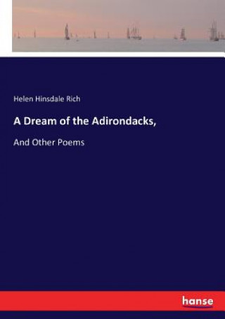 Książka Dream of the Adirondacks, Helen Hinsdale Rich