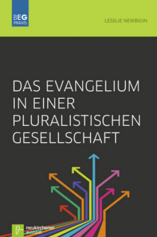 Carte Das Evangelium in einer pluralistischen Gesellschaft Lesslie Newbigin