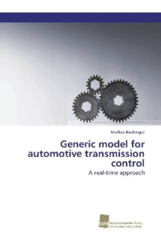 Könyv Generic model for automotive transmission control Markus Bachinger