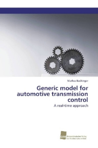 Knjiga Generic model for automotive transmission control Markus Bachinger