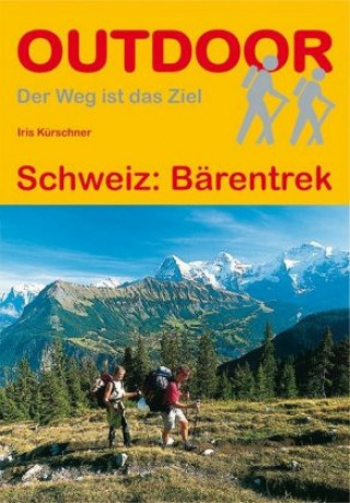 Kniha Schweiz: Bärentrek Iris Kürschner