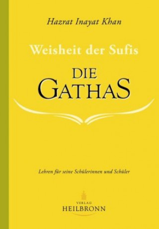 Buch Die Gathas - Weisheit der Sufis Hazrat Inayat Khan