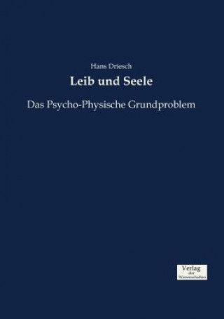 Könyv Leib und Seele Hans Driesch