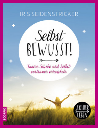 Könyv Selbstbewusst! Iris Seidenstricker