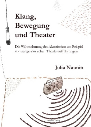 Kniha Klang, Bewegung und Theater Julia Naunin