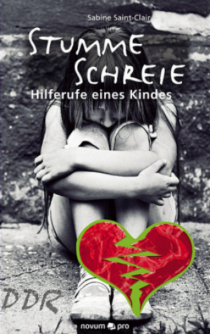 Buch Stumme Schreie - Hilferufe eines Kindes Sabine Saint-Clair