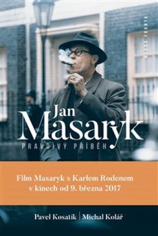 Kniha Jan Masaryk Pravdivý příběh Michal Kolář
