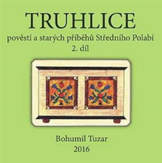 Book Truhlice pověstí a starých příběhů Středního Polabí II. Bohumil Tuzar