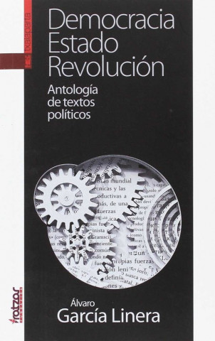 Carte DEMOCRACIA, ESTADO, REVOLUCIÓN ALVARO GARCIA LINERA