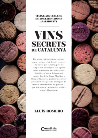 Книга Els vins secrets de Catalunya: Viatge als cellers de 30 elaboradors apassionats LLUIS ROMERO