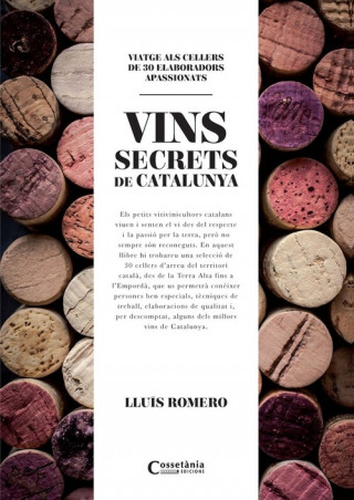 Kniha Els vins secrets de Catalunya: Viatge als cellers de 30 elaboradors apassionats LLUIS ROMERO