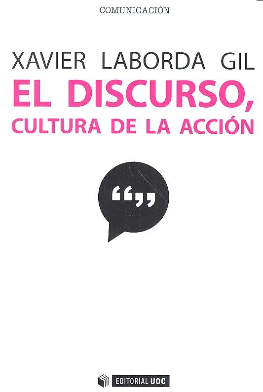 Książka El discurso, cultura de la acción: 10 microrrelatos para 10 problemas discursivos 