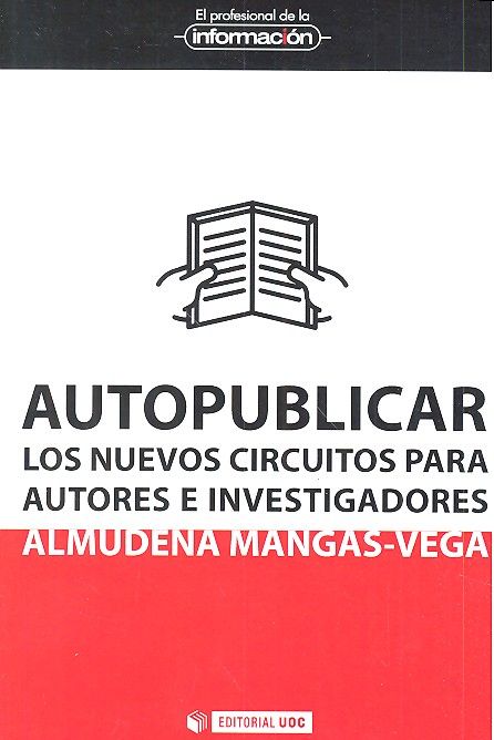 Книга AUTOPUBLICAR LOS NUEVOS CIRCUITOS PARA AUTORES E INVESTIGAC 