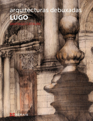 Kniha Arquitecturas debuxadas. Lugo SANTIAGO CATALAN TOBIA
