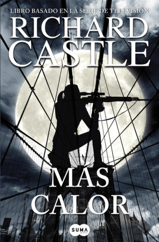 Könyv Serie Castle 8. Más calor Richard Castle