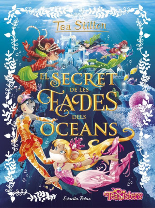 Kniha El secret de les fades dels oceans TEA STILTON