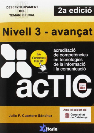 Книга Certificacions ACTIC : nivell 3-avançat Julio Francisco Cuartero Sánchez