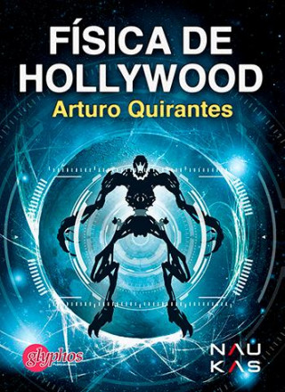 Knjiga Física de Hollywood ARTURO QUIRANTES