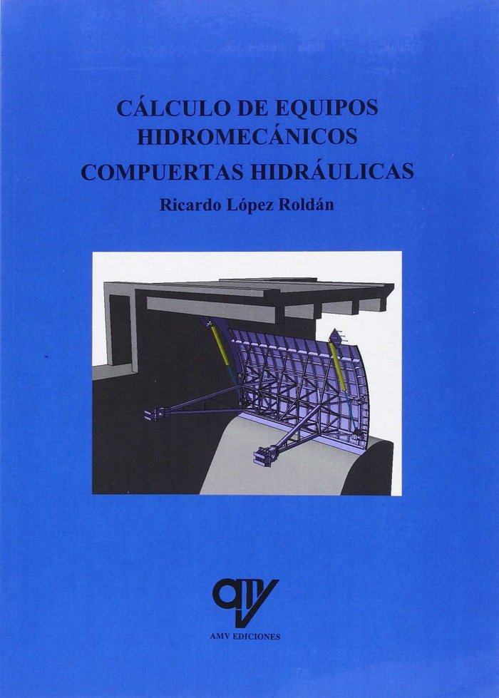 Kniha CALCULO DE EUIPOS HIDRAMECANICOS COMPUERTAS HIDRAULICAS 