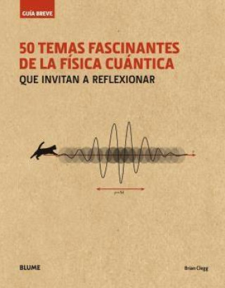 Könyv Guía breve : 50 temas fascinantes de la física cuántica 