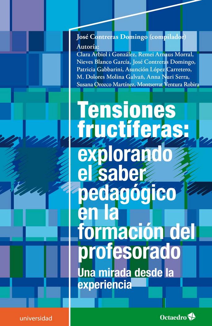 Knjiga Tensiones fructíferas: explorando el saber pedagógico en la formación del profesorado 