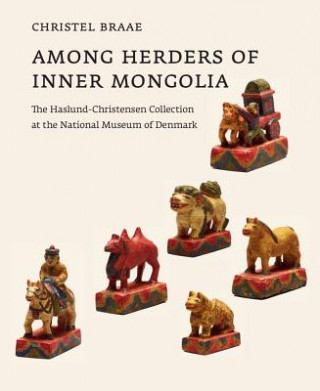 Книга Among Herders of Inner Mongolia Christel Braae