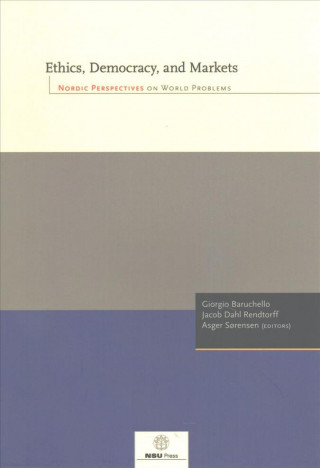 Książka Ethics, Democracy, and Markets Giorgio Baruchello