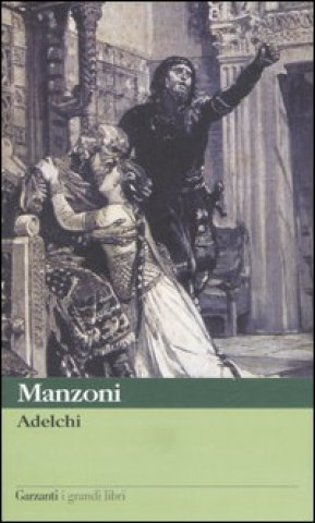 Knjiga Adelchi Alessandro Manzoni