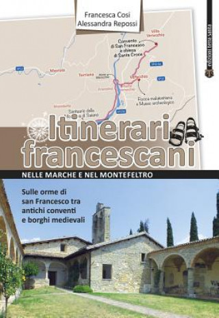 Könyv ITA-ITINERARI FRANCESCANI NELL Francesca Cosi