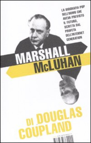 Kniha Marshall McLuhan Douglas Coupland