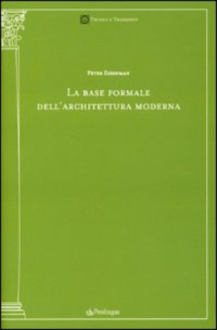 Kniha La base formale dell'architettura moderna Peter Eisenman