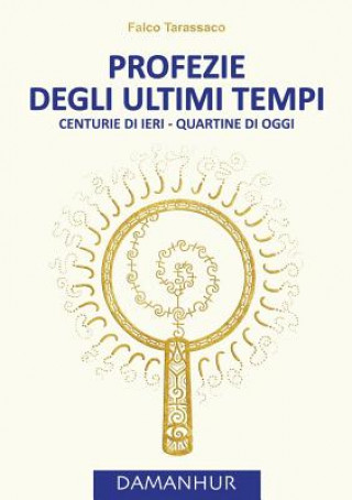 Buch Profezie Degli Ultimi Tempi Oberto Airaudi Falco Tarassaco