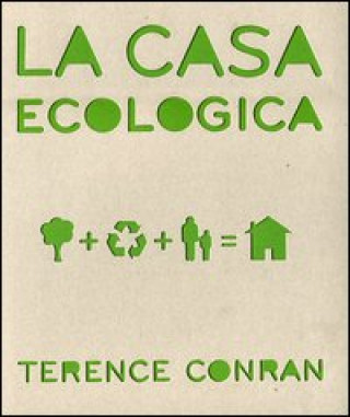 Kniha La casa ecologica Terence Conran