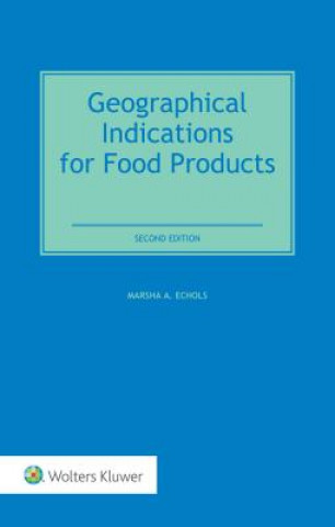 Kniha Geographical Indications for Food Products Marsha A. Echols