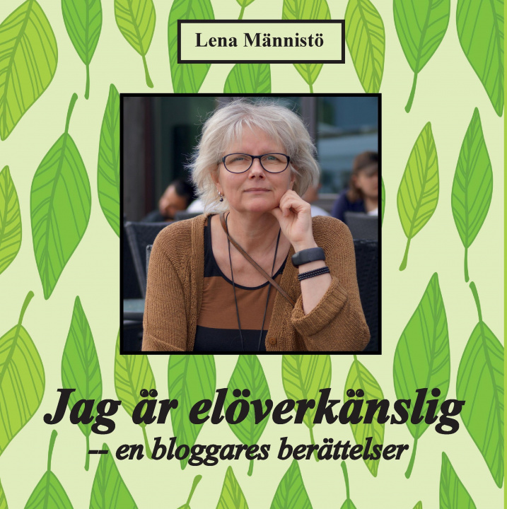 Könyv Jag är elöverkänslig Lena Männistö
