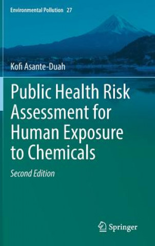 Книга Public Health Risk Assessment for Human Exposure to Chemicals Kofi Asante-Duah