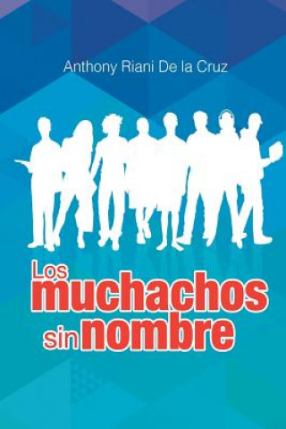 Kniha SPA-MUCHACHOS SIN NOMBRE Anthony Riani