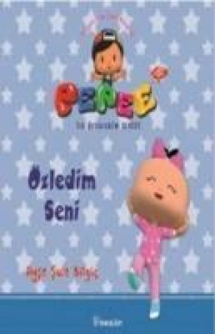 Книга Pepee ile Öyküler Serisi - Özledim Seni Ayse sule Bilgic