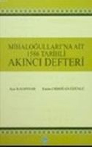 Carte Mihalogullarina Ait 1586 Tarihli Akinci Defteri Kolektif