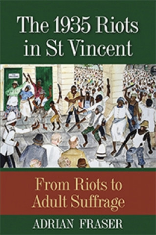 Книга 1935 Riots in St Vincent Adrian Fraser