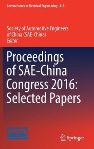 Könyv Proceedings of SAE-China Congress 2016: Selected Papers China Society of Automotive Engineers